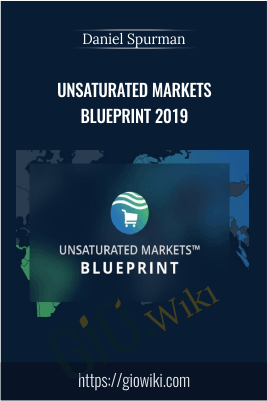 Unsaturated Markets Blueprint 2019 – Daniel Spurman