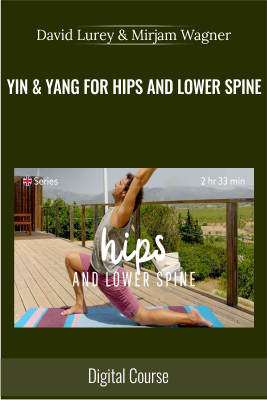 Yin & Yang for Hips and Lower Spine - David Lurey & Mirjam Wagner
