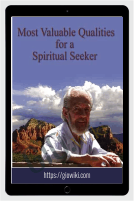 Most Valuable Qualities for a Spiritual Seeker - David R. Hawkins