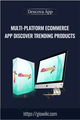 Multi-Platform eCommerce App Discover Trending Products – Descova App