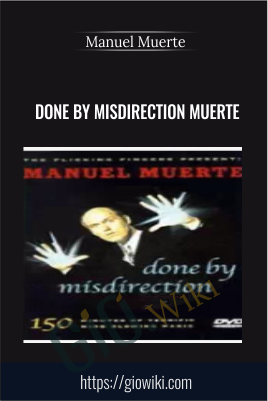 Done By Misdirection Muerte - Manuel Muerte