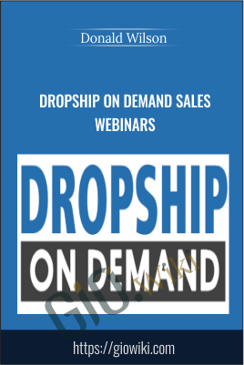Dropship on Demand Sales Webinars - Donald Wilson