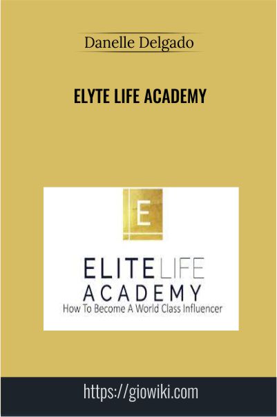 Elyte Life Academy – Danelle Delgado