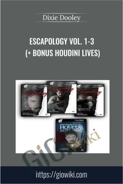 Escapology vol. 1-3 (+ Bonus Houdini Lives) - Dixie Dooley
