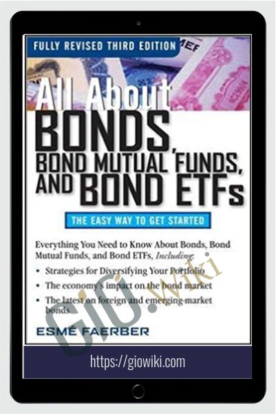All About Bonds, Bond Mutual Funds & Bond ETFs – Esme Faerber