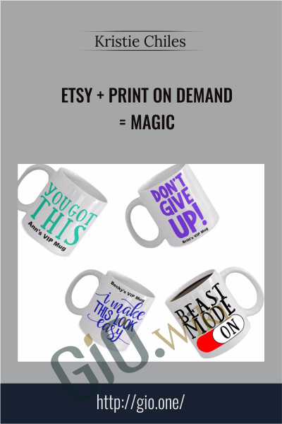 Etsy + Print On Demand = Magic - Kristie Chiles