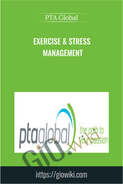 Exercise & Stress Management - PTA Global
