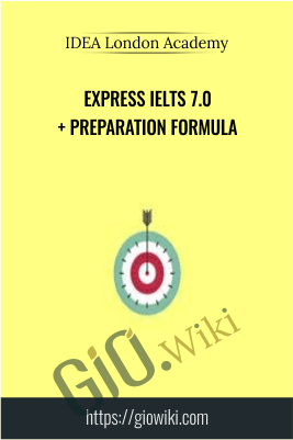 Express IELTS 7.0 + Preparation Formula - IDEA London Academy