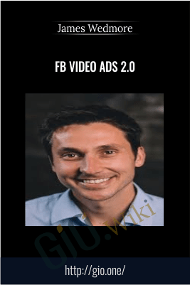 FB Video Ads 2.0 – James Wedmore