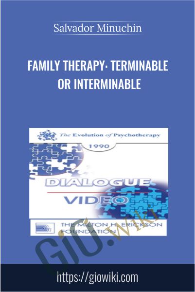 Family Therapy: Terminable or Interminable - Salvador Minuchin