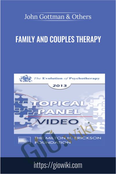 Family and Couples Therapy - John Gottman & Others