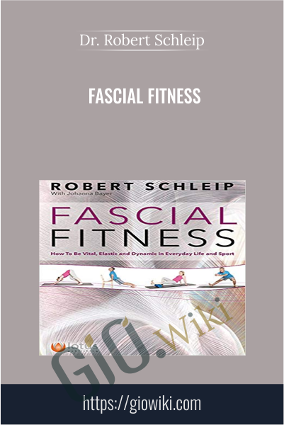 Fascial Fitness - Dr. Robert Schleip