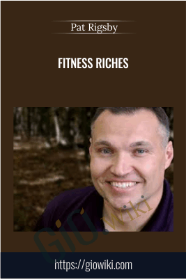 Fitness Riches - Pat Rigsby
