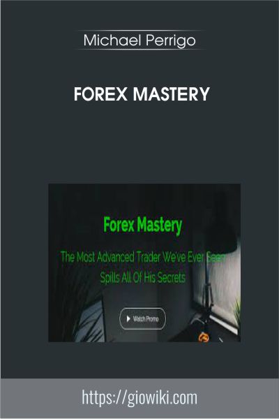 Forex Mastery - Michael Perrigo