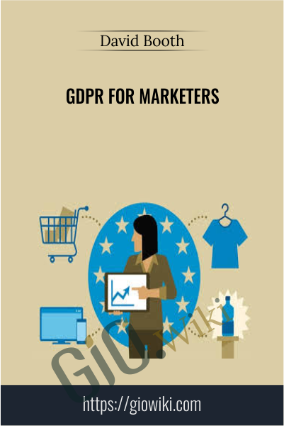 GDPR for Marketers - David Booth