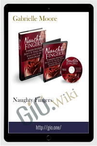 Naughty Fingers – Gabrielle Moore