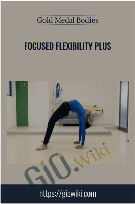 Focused Flexibility Plus - Gold Medal Bodies