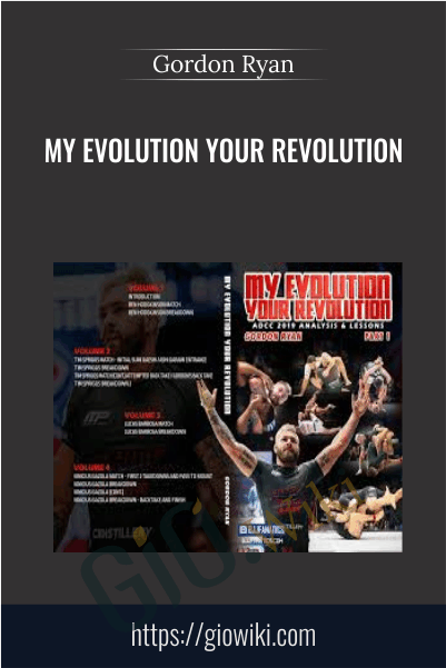 My Evolution Your Revolution - Gordon Ryan