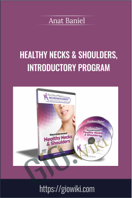 Healthy Necks & Shoulders, Introductory Program - Anat Baniel