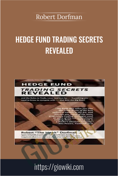 Hedge Fund Trading Secrets Revealed - Robert Dorfman