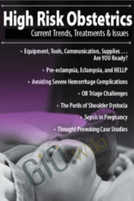 High Risk Obstetrics: Current Trends, Treatments & Issues - Donna Weeks