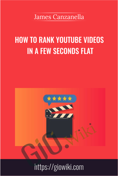 How To Rank YouTube Videos In a Few Seconds Flat - James Canzanella
