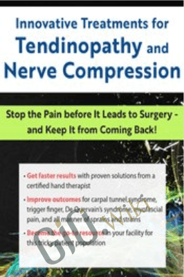 Innovative Treatments for Tendinopathy and Nerve Compression... - Nancy Krolikowski