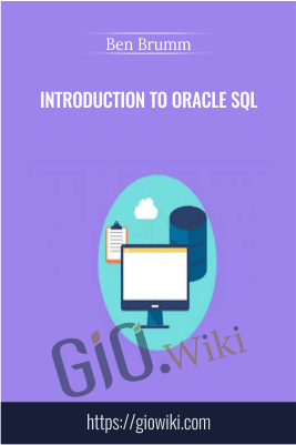 Introduction to Oracle SQL - Ben Brumm