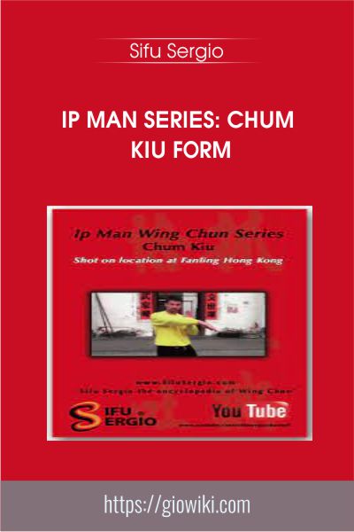 Ip Man Series: Chum Kiu Form - Sifu Sergio