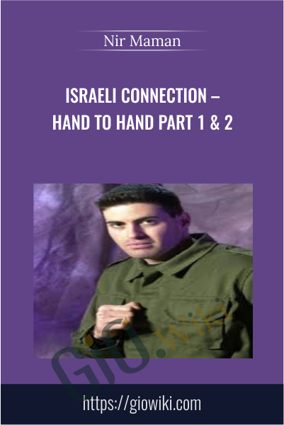 Israeli Connection – Hand To Hand Part 1 & 2 - Nir Maman