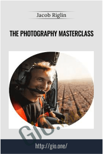 The Photography Masterclass - Jacob Riglin