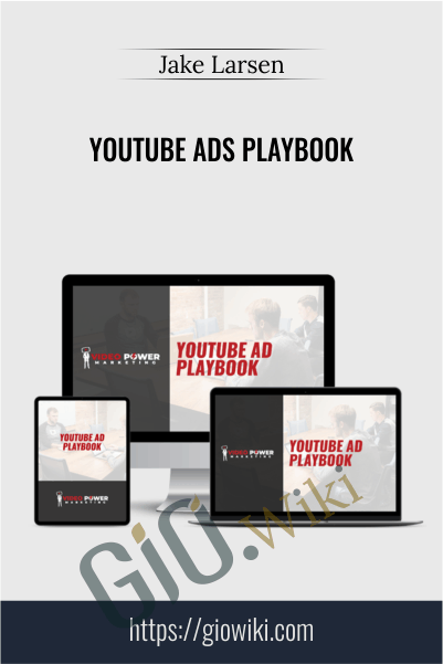 YouTube Ads PlayBook – Jake Larsen
