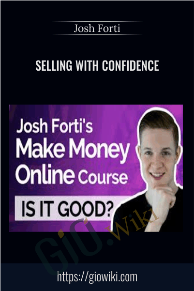 Selling with Confidence - Josh Forti
