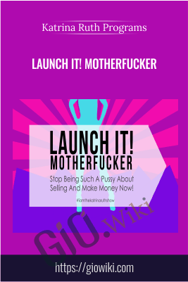 Launch it! Motherfucker – Katrina Ruth Programs