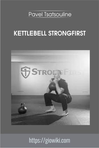 Kettlebell StrongFirst - Pavel Tsatsouline
