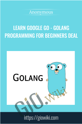 Learn Google Go - Golang Programming for Beginners Deal
