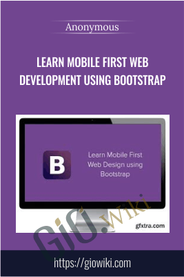 Learn Mobile First Web Development using Bootstrap