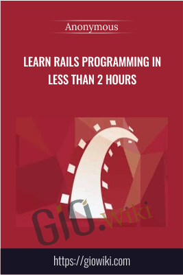 Learn Rails Programming in Less than 2 Hours