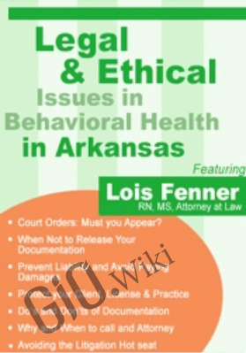 Legal and Ethical Issues in Behavioral Health in Arkansas - Lois Fenner