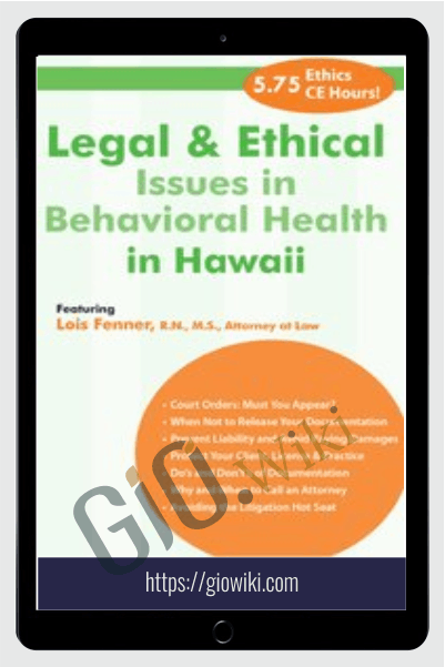 Legal and Ethical Issues in Behavioral Health in Hawaii - Lois Fenner
