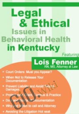 Legal and Ethical Issues in Behavioral Health in Kentucky - Lois Fenner