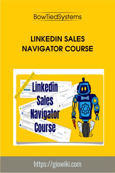 LinkedIn Sales Navigator course - BowTiedSystems