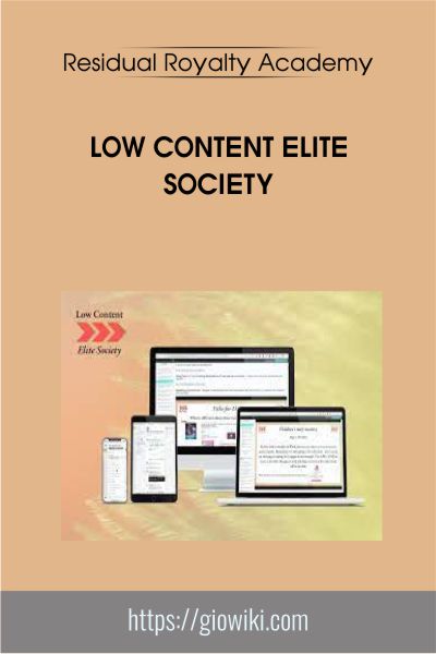 Low Content Elite Society - Residual Royalty Academy