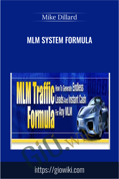 MLM System Formula - Mike Dillard