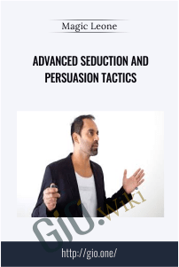 Advanced Seduction And Persuasion Tactics – Magic Leone