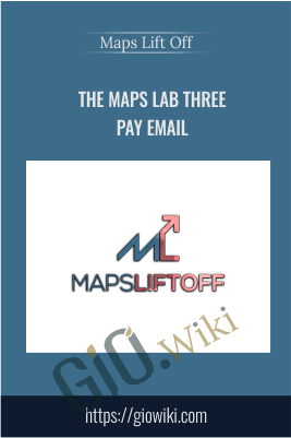 The Maps Lab Three Pay Email - Maps Lift Off
