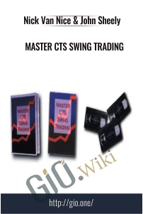 Master CTS Swing Trading – Nick Van Nice & John Sheely