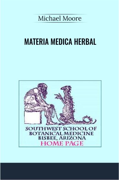 Materia Medica Herbal Course - Michael Moore
