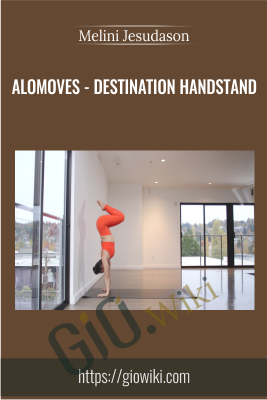 AloMoves - Destination Handstand - Melini Jesudason