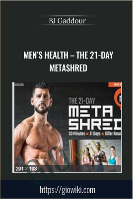 Men’s Health – The 21-Day MetaShred - BJ Gaddour